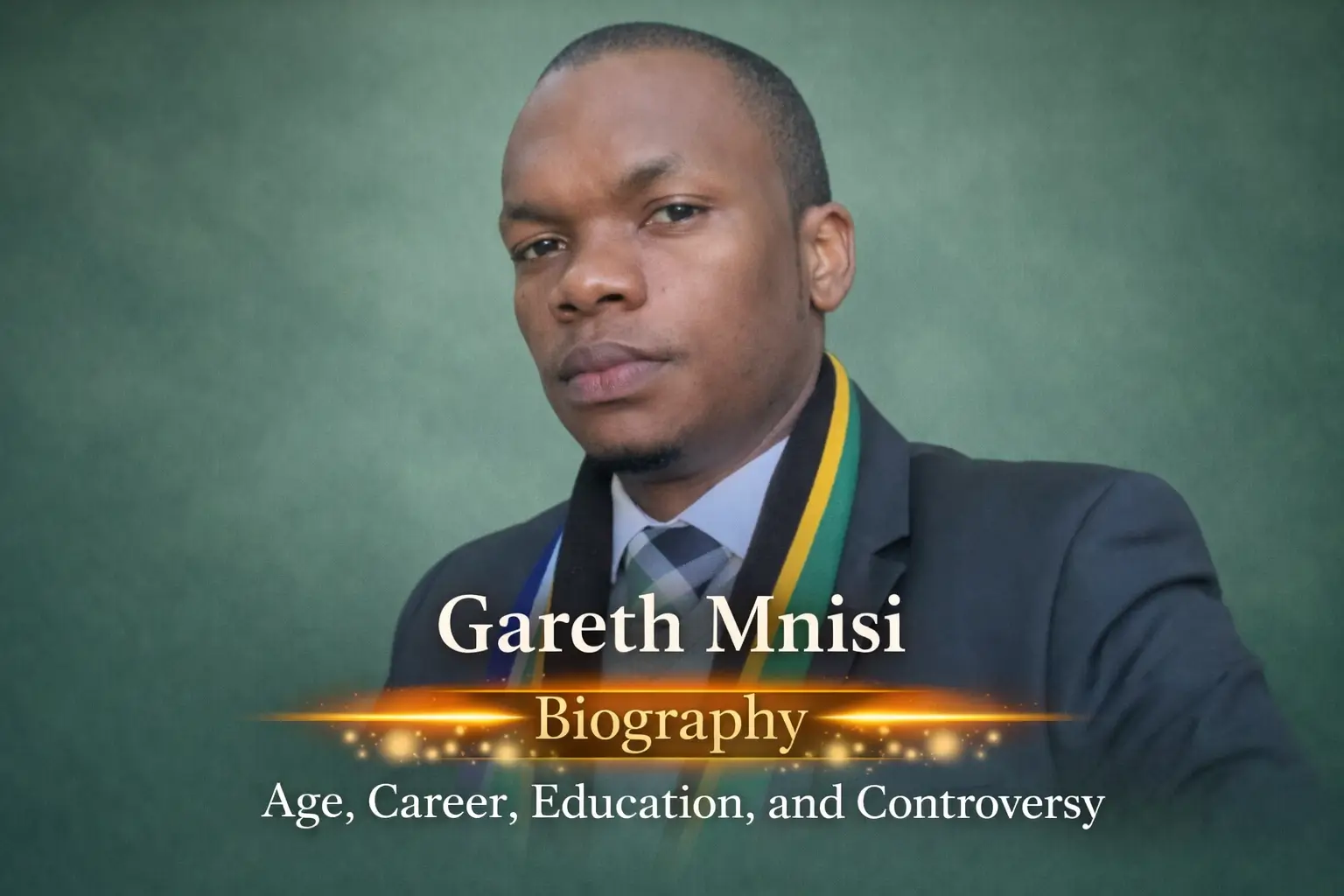 Gareth Mnisi Biography: Age, Career, Net Worth, Education, Controversy & Personal Life