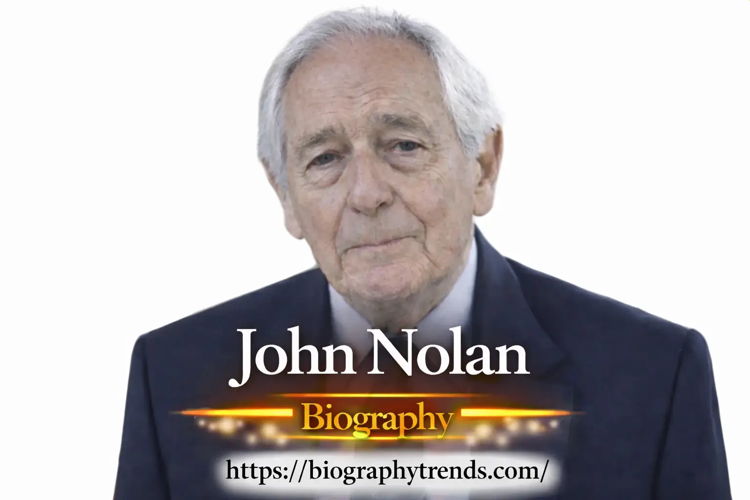 John Nolan Biography: Age, Net Worth,